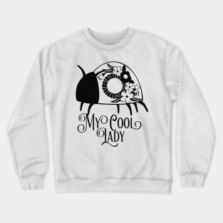 My Cool Lady - Ladybug Crewneck Sweatshirt